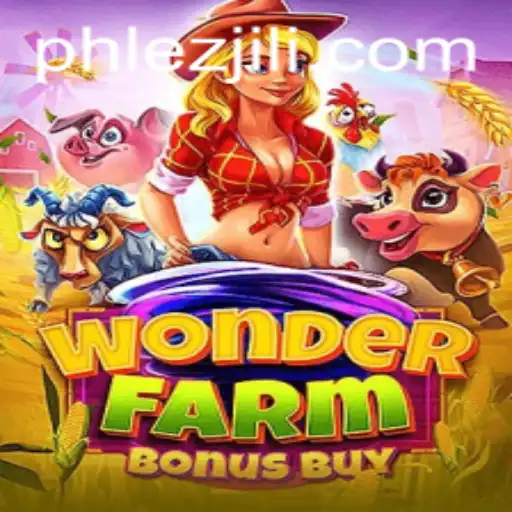 Explore the Exciting World of WonderFarmBonusBuy with Ezjili